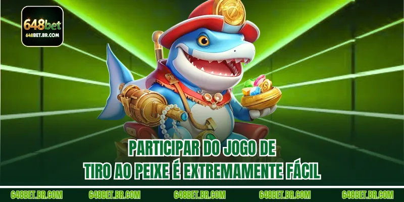 Participar do jogo de tiro ao peixe é extremamente fácil