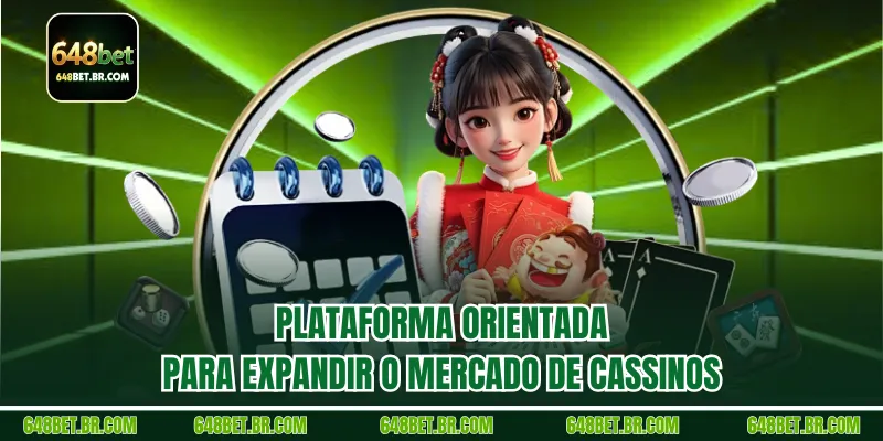 Plataforma orientada para expandir o mercado de cassinos