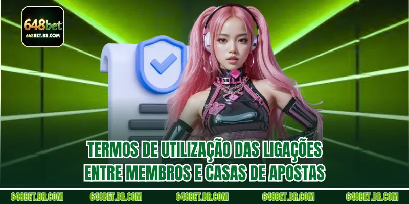 Termos de utilização das ligações entre membros e casas de apostas